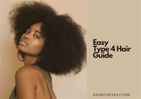 Type 4 Hair | Easy Guide To Caring For Coily, Natural Hair - Hair Everyday Review