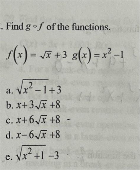 Solved Find G∘f Of The Functions F X X 3g X X2−1 A