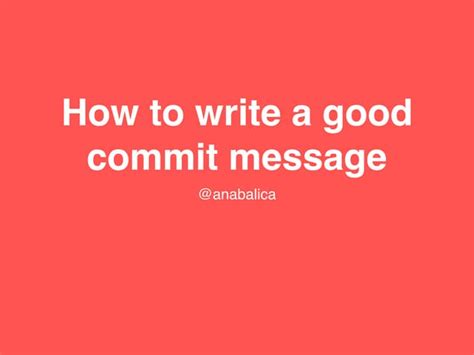 How To Write A Good Commit Message Ppt