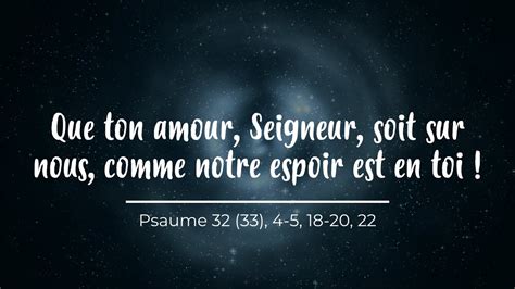 Que Ton Amour Seigneur Soit Sur Nous Comme Notre Espoir Est En Toi