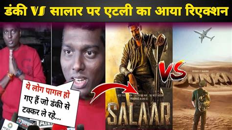 Dunki Vs Salaar Clash Atlee Jawan Movie Review Srk