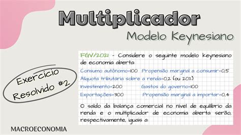 Multiplicador Keynesiano Exercício Resolvido 2 YouTube