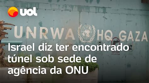 Israel afirma ter encontrado túnel do Hamas sob sede de agência da ONU