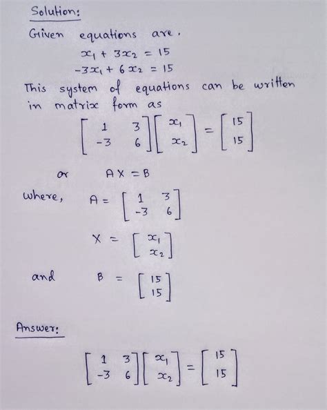 Solved Write The System Of Equations As A Matrix Equation Ax B