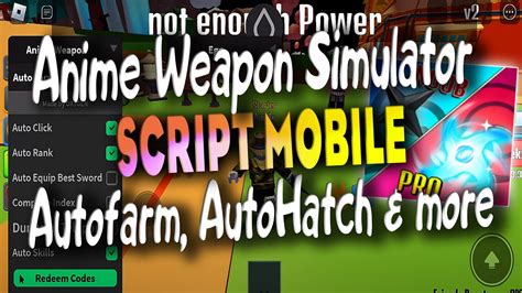 Anime Weapon Simulator Script MOBILE Autofarm AutoHatch More