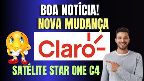 CLARO TV FAZ NOVA MUDANÇA NA SUA GRADE DE CANAIS DO SATELITE STAR ONE