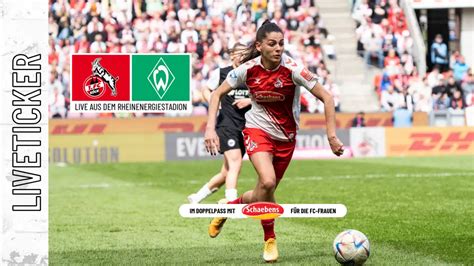 1 FC Köln Frauen Liveticker aus dem Stadion gegen Bremen GEISSBLOG