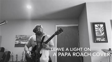 Leave A Light On Cover By Papa Roach Youtube