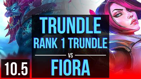 Trundle Vs Fiora Top Rank Trundle Early Solo Kills Na