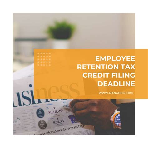 Employee Retention Tax Credit ERTC Filing Deadline Manage In