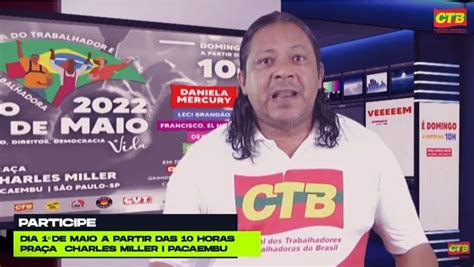 Ctb Convoca Para Ato No De Maio Contra Retrocessos Civilizat Rios