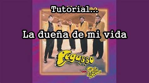 Grupo Pegasso la dueña de mi vida tutorial de teclado YouTube