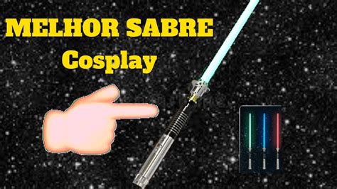 ⚔sabre De Luzsabre De Luz Star Warssabre De Luz Cosplaymelhor Sabre