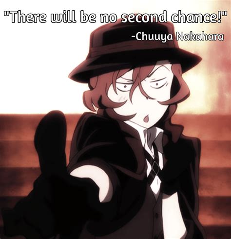 Bungou Stray Dogs | Chuuya Nakahara Quotes: There Will Be No Second
