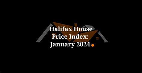 Halifax House Price Index January 2024 Ochresoft