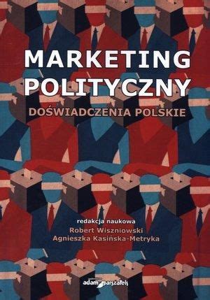 Książka Marketing polityczny Doświadczenia polskie Ceny i opinie