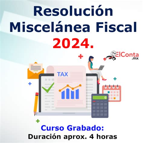 Resoluci N Miscel Nea Fiscal Curso Grabado Elconta Mx Cursos