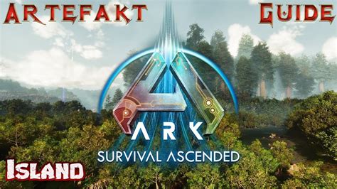 Ark Ascended Alle Artefakt The Island Guide German Youtube