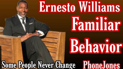 Ernesto Williams Familiar Behavior Youtube