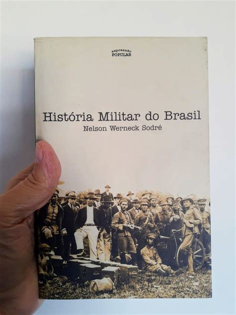 Hist Ria Militar Do Brasil Nelson Werneck Sodr Livro Editora