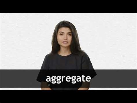 AGGREGATE - English pronunciations | Collins