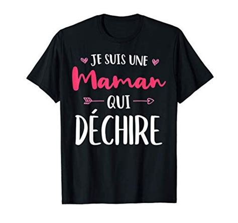 Je Suis Une Maman Qui D Chire Id E Cadeau Dr Le Pour M Re T Shirt