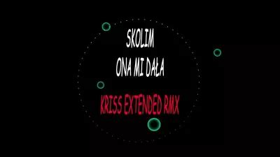 Skolim Ona Mi Dała Kriss Extended Remix MP3 Disco Polo