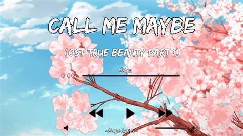 Saya Call Me Maybe Ost True Beauty Part Easy Lyrics Sub Indo