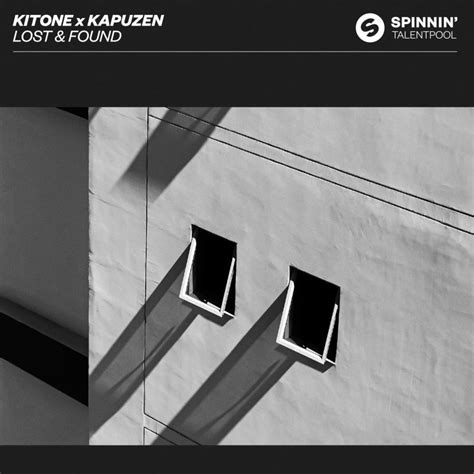 Kitone X Kapuzen Lost Found Spinnin Talent Pool Spinnin Records