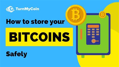 How To Store Bitcoin Safely 2023 TurnMyCoin How To Buy Bitcoin In