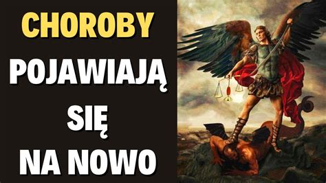 Orędzie św Michała Archanioła CHOROBY POJAWIAJĄ SIĘ NA NOWO Luz de