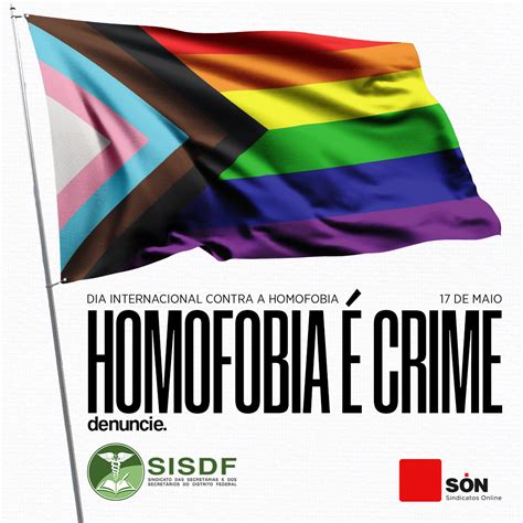 17 De Maio DIA INTERNACIONAL CONTRA A HOMOFOBIA SISDF