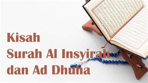 Kisah Turunnya Surah Al Insyirah Dan Ad Dhuha Surah Penuh Haru Nabi