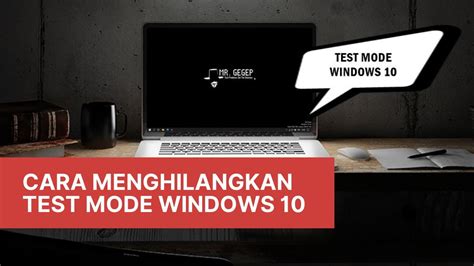 Cara Menghilangkan Test Mode Windows Youtube