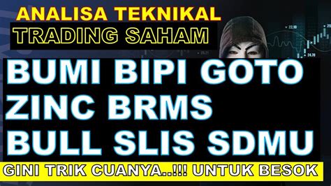 Saham BUMI BIPI GOTO ZINC BRMS BULL SLIS SDMU 14 10 2022 Gini Caranya