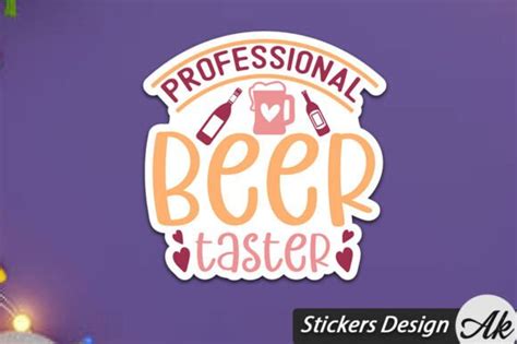 Professional Beer Taster Stickers Design Graphic By Akazaddesign