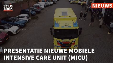 Presentatie Nieuwe Mobiele Intensive Care Unit Micu Youtube