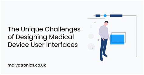 The Unique Challenges Of Designing Medical Device User Interfaces