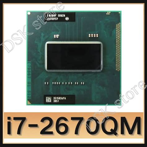 Intel Core i7-2670QM i7 2670QM SR02N 2.2GHz CPU Processor 6M 45W I7 ...