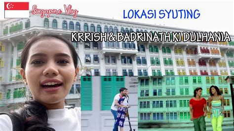 Vlog Singapore Datangin Lokasi Shooting Hrithik Roshan Dan Priyanka