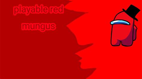 Playable Red Mungus YouTube