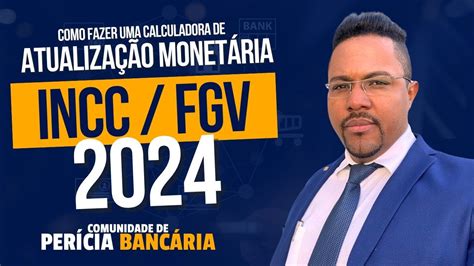 Como fazer uma calculadora de atualização monetária pelo INCC FGV em