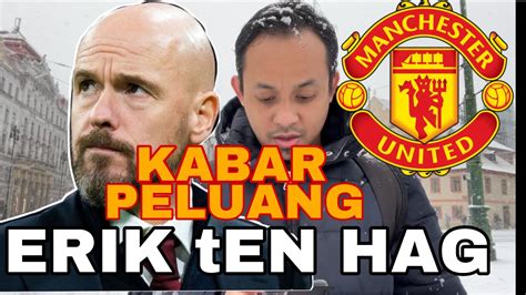 Eps Ngobrol Ringan Kabar Terbaru Peluang Erik Ten Hag Ke