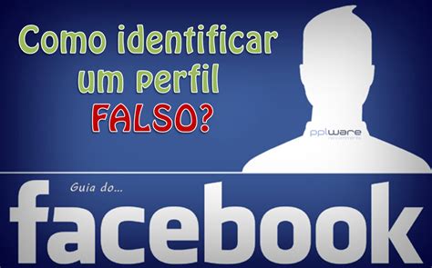 Guia Do Facebook Como Saber Se Um Perfil Falso Pplware