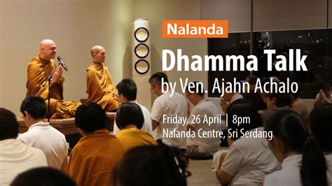 Join Ajahn Achalos Dhamma Talk At Nalanda Tonight Nalanda Buddhist