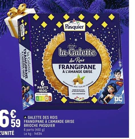 Promo Galette Des Rois Frangipane A L Amande Grise Brioche Pasquier