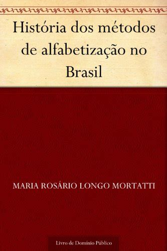 PDF História dos métodos de alfabetização no Brasil Saraiva Conteúdo