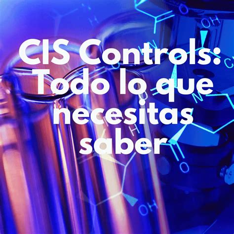 CIS Controls Todo Lo Que Necesitas Saber CalCom