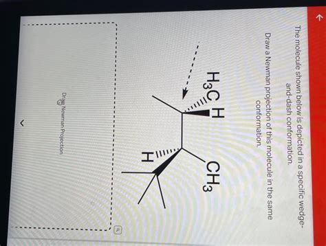 Solved The Molecule Shown Below Is Depicted In A Specifi