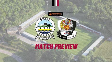 Match Preview Dover Athletic V Dartford Dartford Football Club